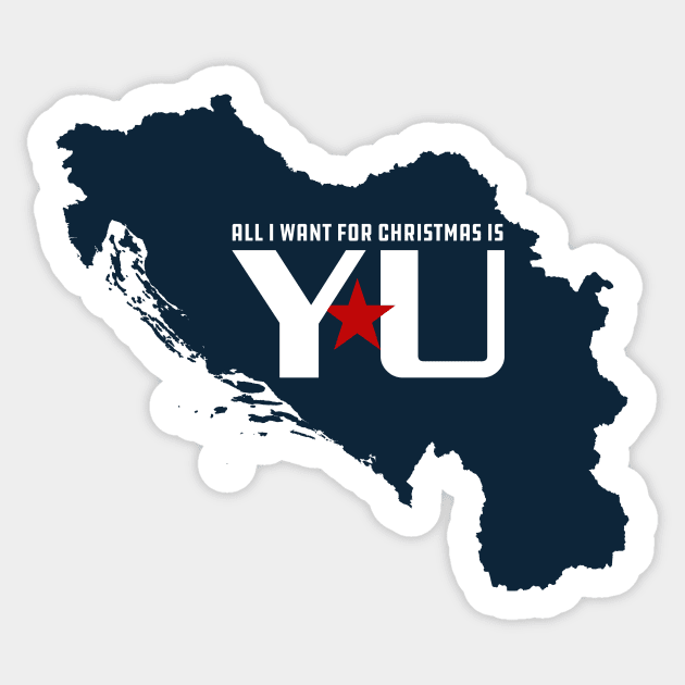 All I want for christmas is YU Sticker by StuffByMe